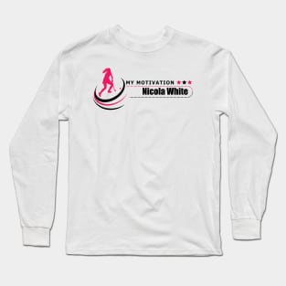 My Motivation - Nicola White Long Sleeve T-Shirt